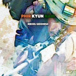 Phir Kyun Nahi-QDIyAQBFAng