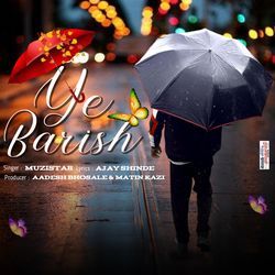 Ye Barish (feat. Ajay Shinde)-IFpaaSdZTwE