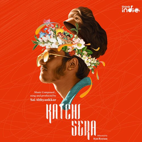 Katchi Sera From Think Indie Songs Download Free Online Songs JioSaavn
