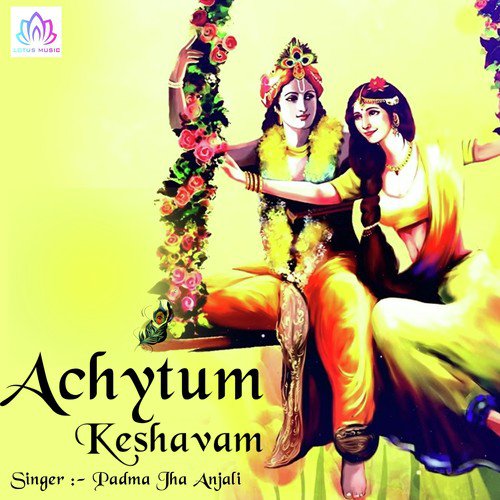 achyutam keshavam krishna damodaram full song