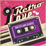 Listen to "Retro Love - Timeless Love Classics" songs online