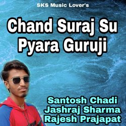 Chand Suraj Su Pyara Guruji-FzAfRTNSBHc