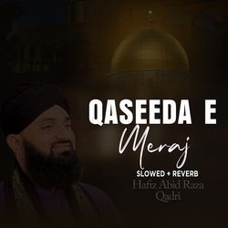 Qaseeda E Meraj (Lofi-Mix)-RVgDQjlHdls