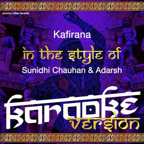 Kafirana (In The Style Of Sunidhi Chauhan & Adarsh) [Karaoke Version