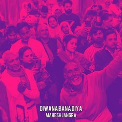 Diwana Bana Diya-AVoFRC1CBV4