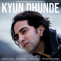 Kyun Dhunde-JR1TBQdAeFA