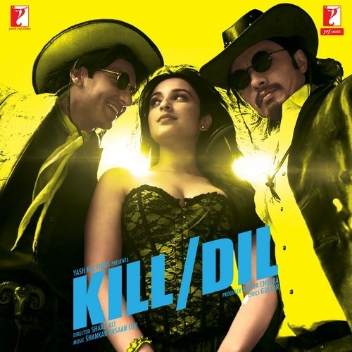 Kill Dil Lyrics - Title Song - Kill Dil - 2014