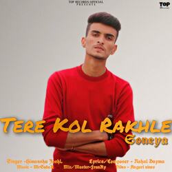 Tere Kol Rakhle Soneya (feat. Rahul dayma)-IQU-eBZFYl0