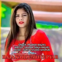 RAJA KARLE MOTE  PYAR-PC8TRCddeF4