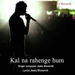 Kal na rahenge hum-MyMEfUEEeFA