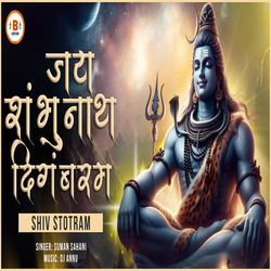 Jai Shambhu Nath Digambaram - Shiv Stotram-Qgk-f0YHRQs