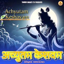 Achyutam Keshavam-QV0efDFkVWk