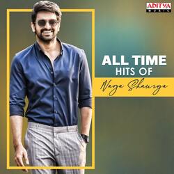 All Time Hits Of Naga Shaurya