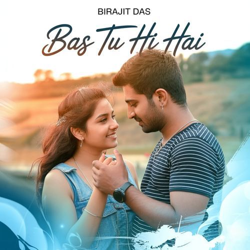 Bas Tu Hi Hai