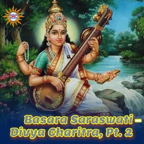 Basara Saraswati - Divya Charitra, Pt. 2