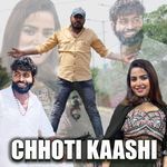 CHHOTI KAASHI