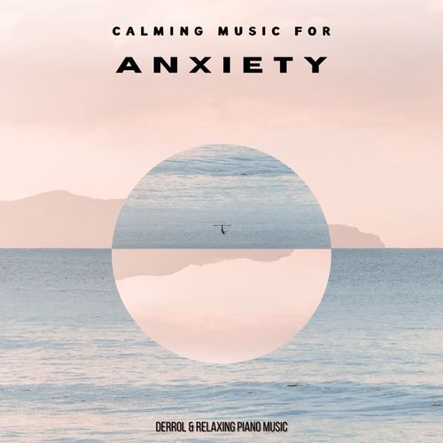 Calming Music For Anxiety