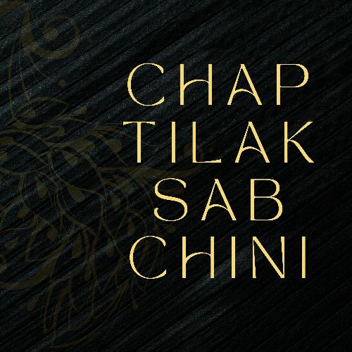 Chap Tilak Sab Chini
