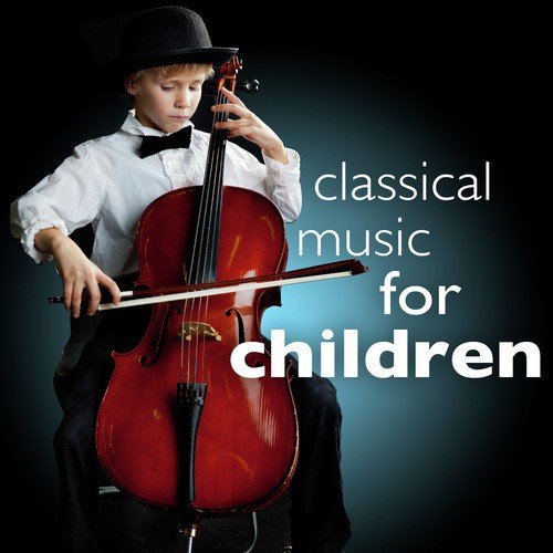 Classical Music for Children (Study Smart Concentration Focus & Play)
