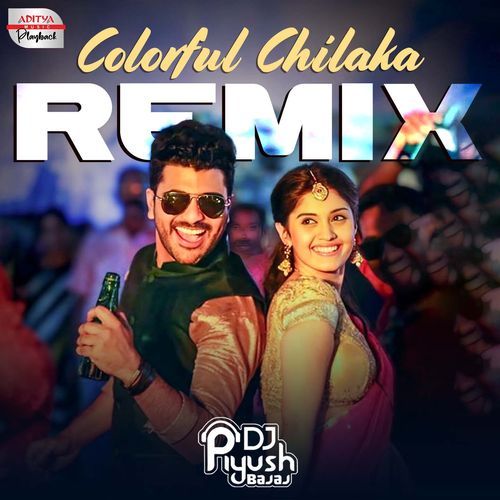 Colorful Chilaka - Official Remix (From "Express Raja")