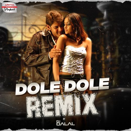 Dole Dole - Official Remix (From "Pokiri")