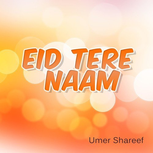 Eid Tere Naam