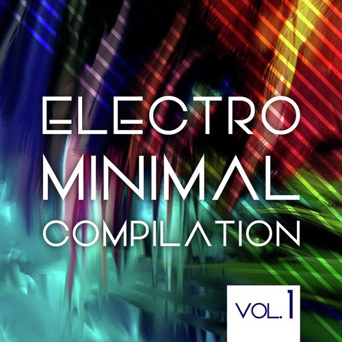 Electro Minimal Compilation, Vol. 1