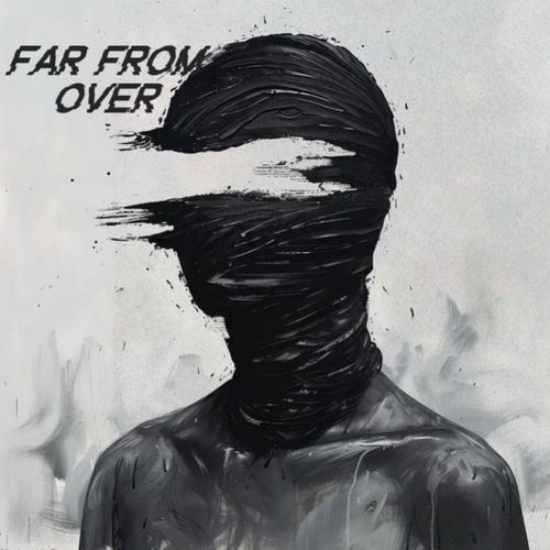 Far From Over