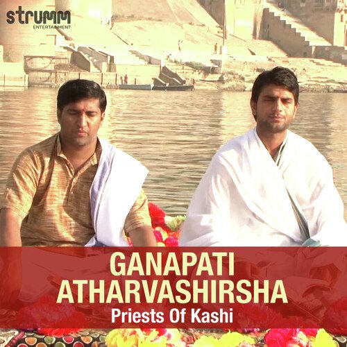Ganapati Atharvashirsha by Priests Of Kashi