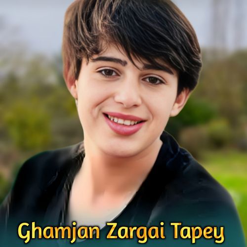 Ghamjan Zargai Tapey