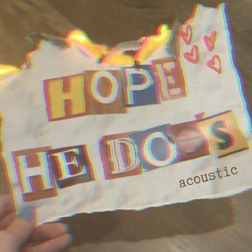 Hope He Does (Acoustic)_poster_image