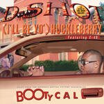 (I'll Be Yo') Huckleberry (Radio Version)