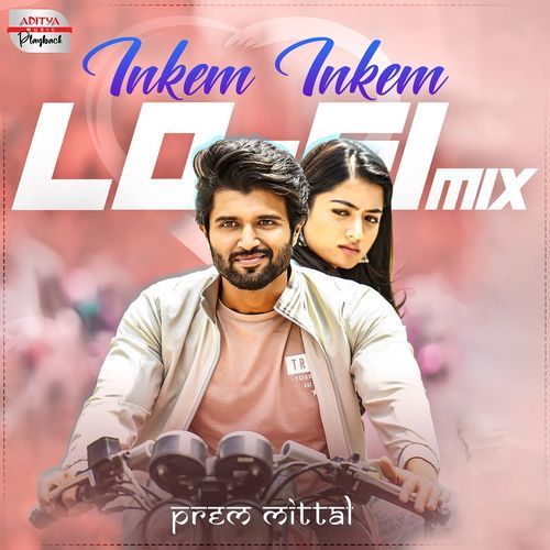 Inkem Inkem - Lofi Mix (From "Geetha Govindam")