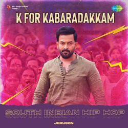 K For Kabaradakkam - South Indian Hip Hop-B14YdERFbns