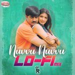 Nuvvu Nuvvu - Lofi Mix