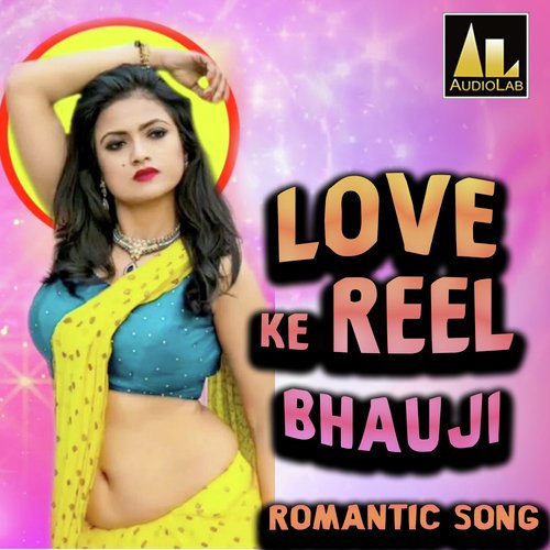 LOVE KE REEL BHAUJI