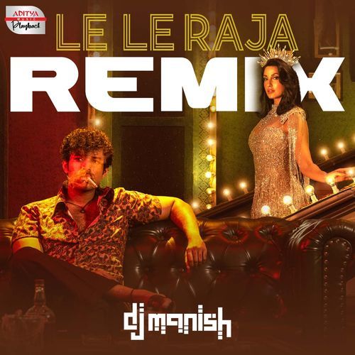 Le Le Raja - Official Remix (From "Matka")