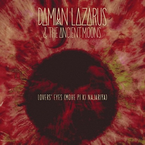Damian Lazarus & The Ancient Moons