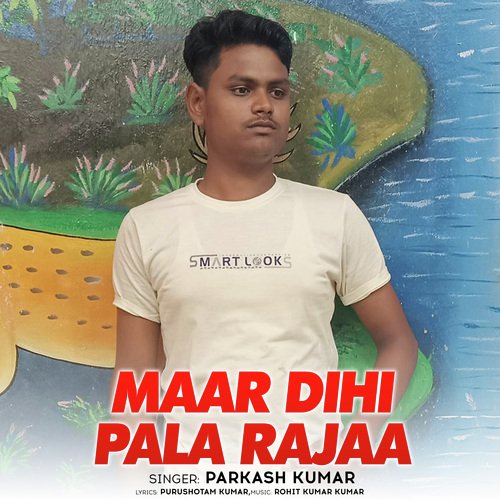 Maar Dihi Pala Raja