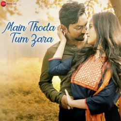 Main Thoda Tum Zara-JAMgADZheV8