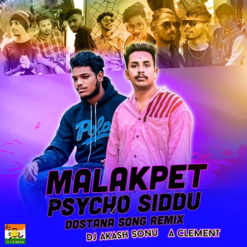 Malakpet Psycho Siddu Dostana Song Remake