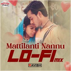 Mattilanti Nannu - Lofi Mix-Mik9Qg5hXFA