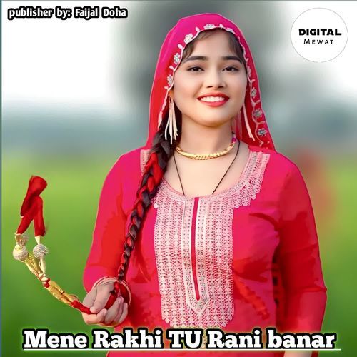 Mene Rakhi TU Rani banar