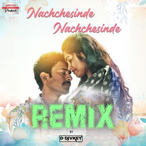 Nachchesinde Nachchesinde - Official Remix (From "Lambasingi - A Pure Love Story")