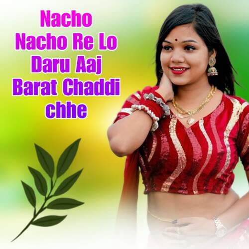Nacho Nacho Re Lo Daru Aaj Barat Chaddi Chhe