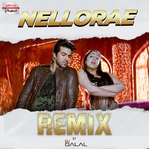 Nellorae - Official Remix (From "Naayak")