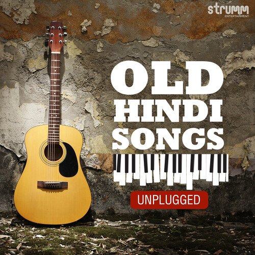 Old Hindi Songs Unplugged