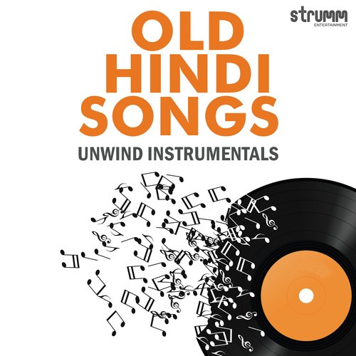 Old Hindi Songs Unwind Instrumentals