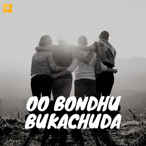 Oo Bondhu Bukachuda