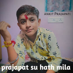 Prajapat su hath mila-LwVeWjFYYV8